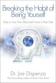 A book by Dr. Joe Dispenza on quantum physics and your mind.